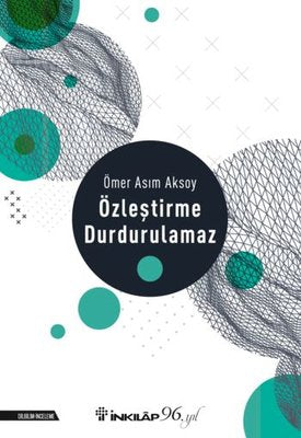 Özleştirme Durdurulamaz | İnkılap Yayınları