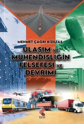 Ulaşım ve Mühendisliğin Felsefesi ve Devrimi | Klaros Yayınları