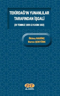 Tekirdağ'ın Yunanlılar Tarafından İşgali | Zet Yayınları