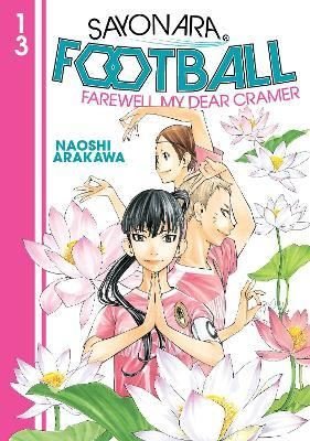 Sayonara Football 13 : 13 | Kodansha Comics