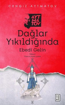 Dağlar Yıkıldığında - Ebedi Gelin | Ketebe Yayınları