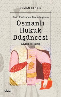 Osmanlı Hukuk Düşüncesi - Kavram ve Tasnif | Çizgi Kitapevi