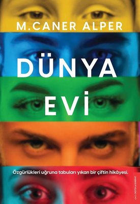 Dünya Evi - Özgürlükleri Uğruna Tabuları Yıkan Bir Çiftin Hikayesi | Destek Yayınları