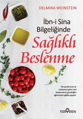 Sağlıklı Beslenme - İbn-i Sina Bilgeliğinde | Yediveren Yayınları