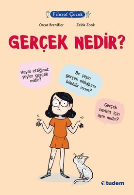 Gerçek Nedir? - Filozof Çocuk | Tudem Yayınları