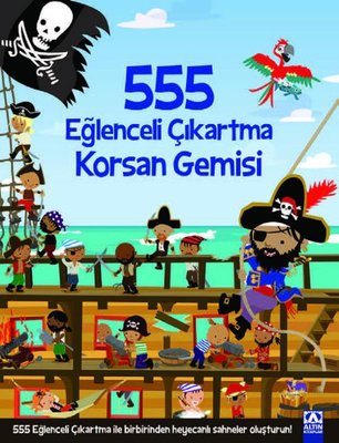 555 Eğlenceli Çıkartma - Korsan Gemisi | Altın Kitaplar (İnce Kapak)
