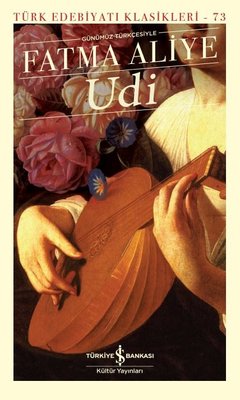 Udi - Türk Edebiyatı Klasikleri 73 | İş Bankası Kültür Yayınları (Ciltli)