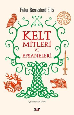 Kelt Mitleri ve Efsaneleri | Say Yayınları