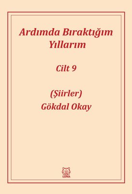 Ardımda Bıraktığım Yıllarım - 9 | Luna Yayınları