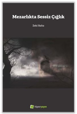 Mezarlıkta Sessiz Çığlık | Hiperlink