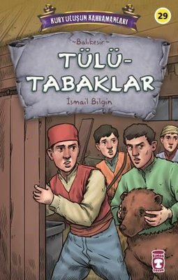 Tülütabaklar - Kurtuluşun Kahramanları | Timaş Çocuk