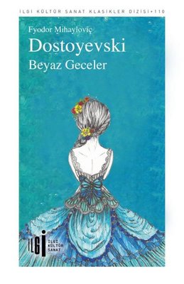 Beyaz Geceler - İlgi Kültür Sanat Klasikleri 110 | İlgi Kültür Yayınları