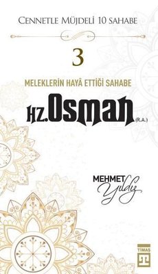 Hz,Osman (R,A) Cennetle Müjdeli 10 Sahabe | Timaş Yayınları