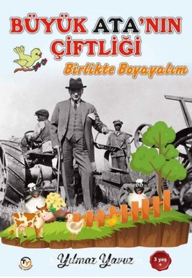 Büyük Ata'nın Çiftliği | Tunç Yayıncılık