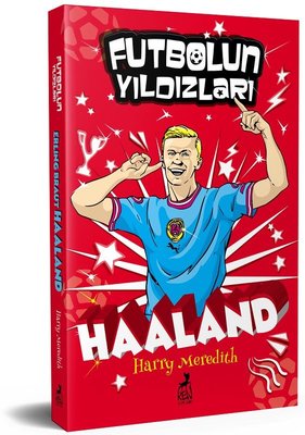 Erling Braut Haaland - Futbolun Yıldızları | Ren Kitap