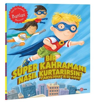 Bir Süper Kahramanı Nasıl Kurtarırsın? | Beta Kids