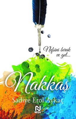 Nakkaş: Bir Şah-ı Nakşibend Romanı | Nesil Yayınları