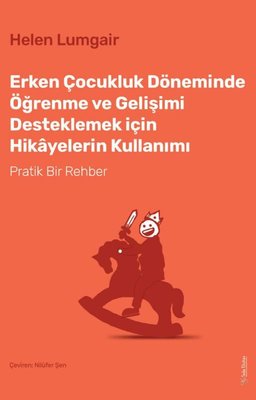 Erken Çocukluk Döneminde Öğrenme ve Gelişimi Desteklemek için Hikayelerin Kullanımı | Sola Unitas
