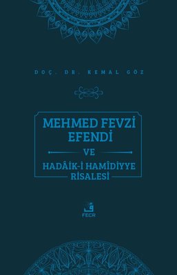 Mehmed Fevzi Efendi ve Hadaik-i Hamidiyye Risalesi | Fecr Yayınları