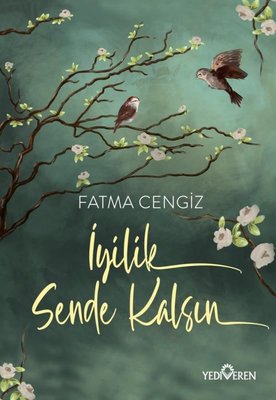 İyilik Sende Kalsın | Yediveren Yayınları