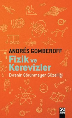 Fizik ve Kerevizler - Evrenin Görünmeyen Güzelliği | Altın Kitaplar