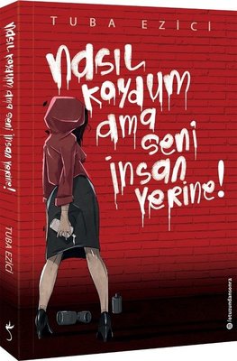 Nasıl Koydum Ama Seni İnsan Yerine! | İndigo Yayınları