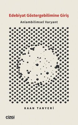 Edebiyat Göstergebilimine Giriş - Anlambilimsel Varyant | Çizgi Kitapevi