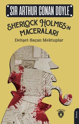 Dehşet Saçan Mektuplar - Sherlock Holmes'in Maceraları | Dorlion Yayınevi