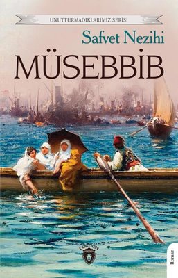 Müsebbib - Unuturmadıklarımız Serisi | Dorlion Yayınevi