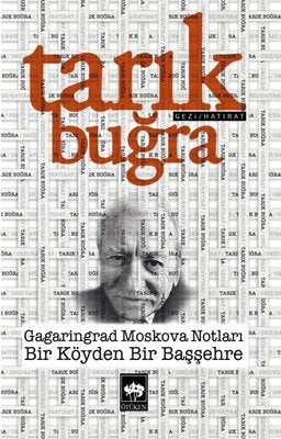 Gagaringrad Moskova Notları - Bir Köyden Bir Başşehre | Ötüken Neşriyat