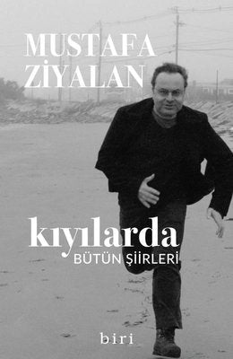 Kıyılarda - Bütün Şiirleri | Biri Yayınları