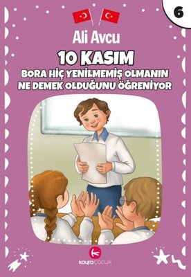 10 Kasım - Bora Hiç Yenilmemiş Olmanın Ne Demek Olduğunu Öğreniyor | Kayra Çocuk