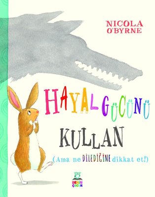 Hayal Gücünü Kullan | Derin Çocuk