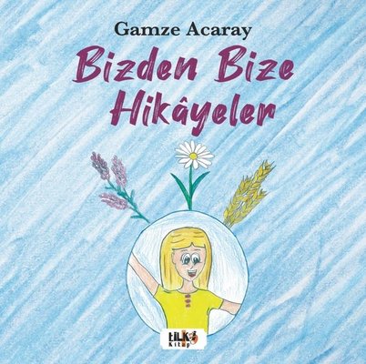 Bizden Bize Hikayeler | Tilki Yayınları