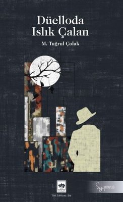 Düelloda Islık Çalan | Ötüken Neşriyat Yayınları