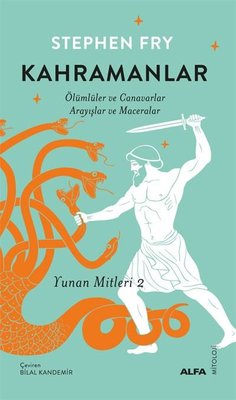 Kahramanlar: Ölümlüler ve Canavarlar Arayışlar ve Maceralar - Yunan Mitleri 2 | Alfa Yayınları