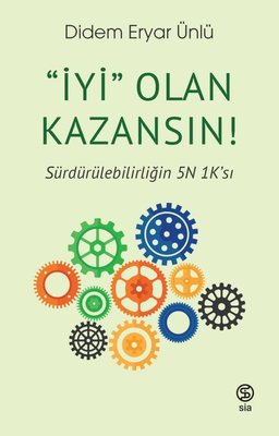 İyi Olan Kazansın! Sürdürülebilirliğin 5N 1K'sı | Sia