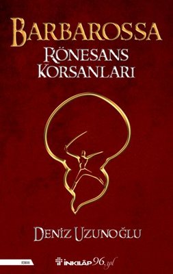 Barbarossa Rönesans Korsanları | İnkılap Yayınları