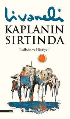 Kaplanın Sırtında | İnkılap Kitabevi (Ciltli)