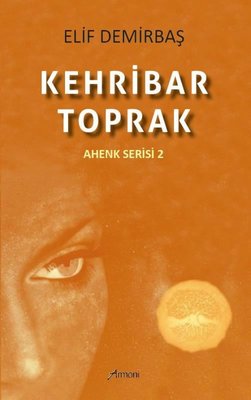 Kehribar Toprak - Ahenk Serisi 2 | Armoni