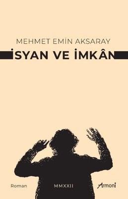 İsyan ve İmkan | Armoni