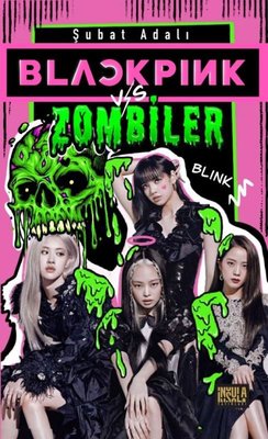 Blackpink vs. Zombiler | İnsula Yayınları