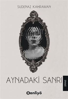 Aynadaki Sanrı | Banliyö Kitap