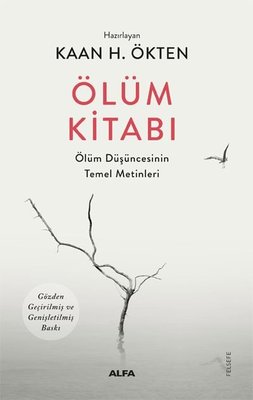 Ölüm Kitabı - Ölüm Düşüncesinin Temel Metinleri | Alfa Yayınları