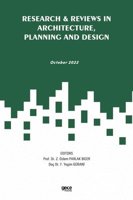 Research & Reviews in Architecture Planning and Design - October 2022 | Gece Kitaplığı