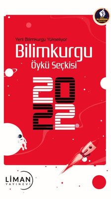 Yerli Bilimkurgu Yükseliyor Bilimkurgu Öykü Seçkisi 2022 | Liman Yayınevi (İnce Kapak)