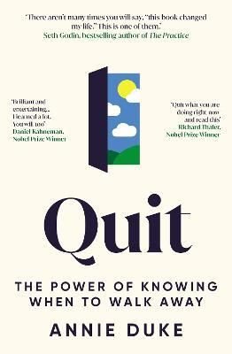 Quit : The Power of Knowing When to Walk Away | EBURY Press