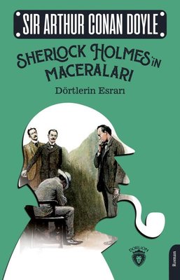 Sherlock Holmes'in Maceraları - Dörtlerin Esrarı | Dorlion Yayınevi