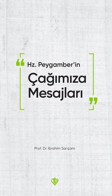 Hz. Peygamber'in Çağımıza Mesajları | Türkiye Diyanet Vakfı Yayınları (İnce Kapak)