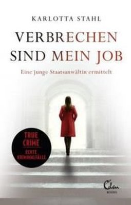Verbrechen sind mein Job | Eden Books - ein Verlag der Edel Ve